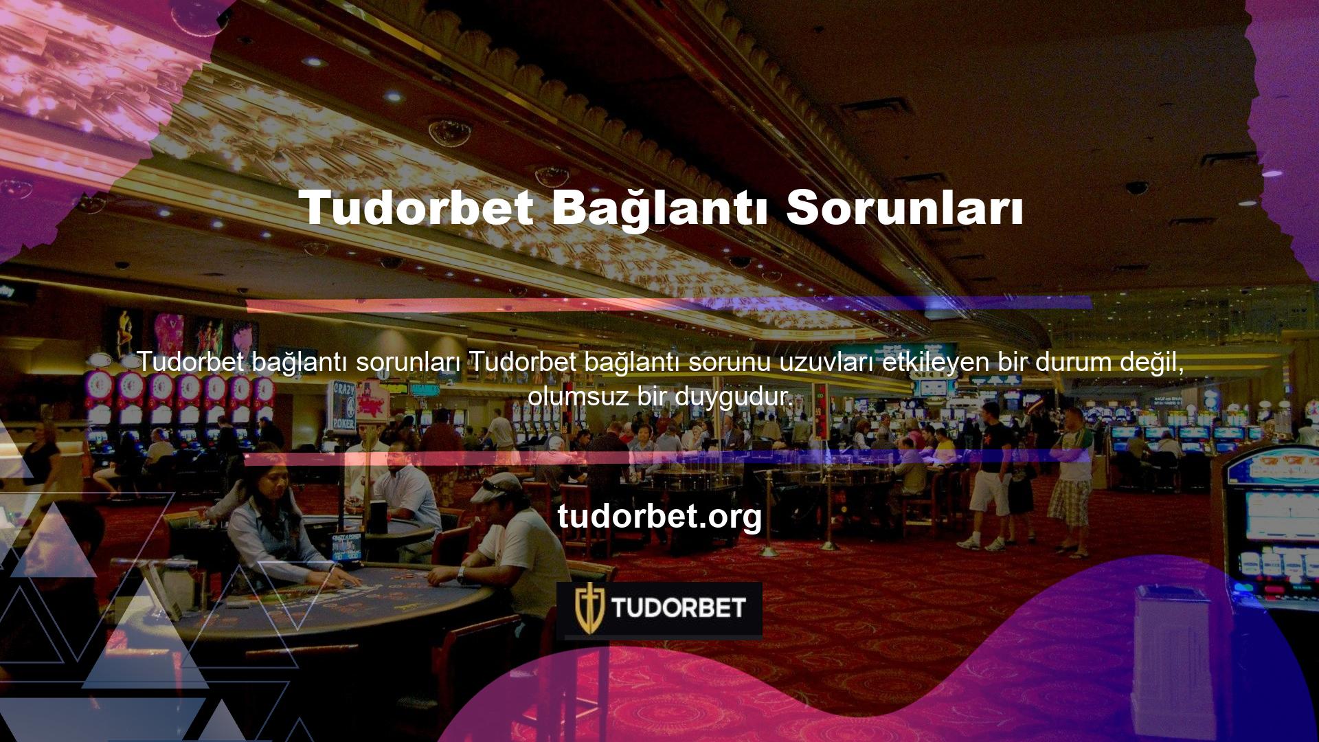 Tudorbet üyeliği ile hatalarınızı kolayca çözebilirsiniz