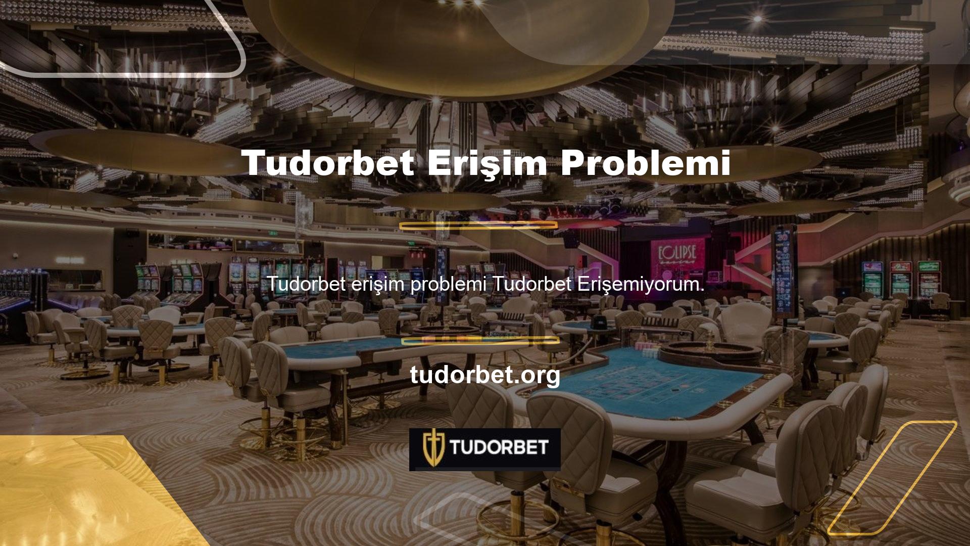 Tudorbet erişemiyorum, size bir e-posta göndermeye devam edecek